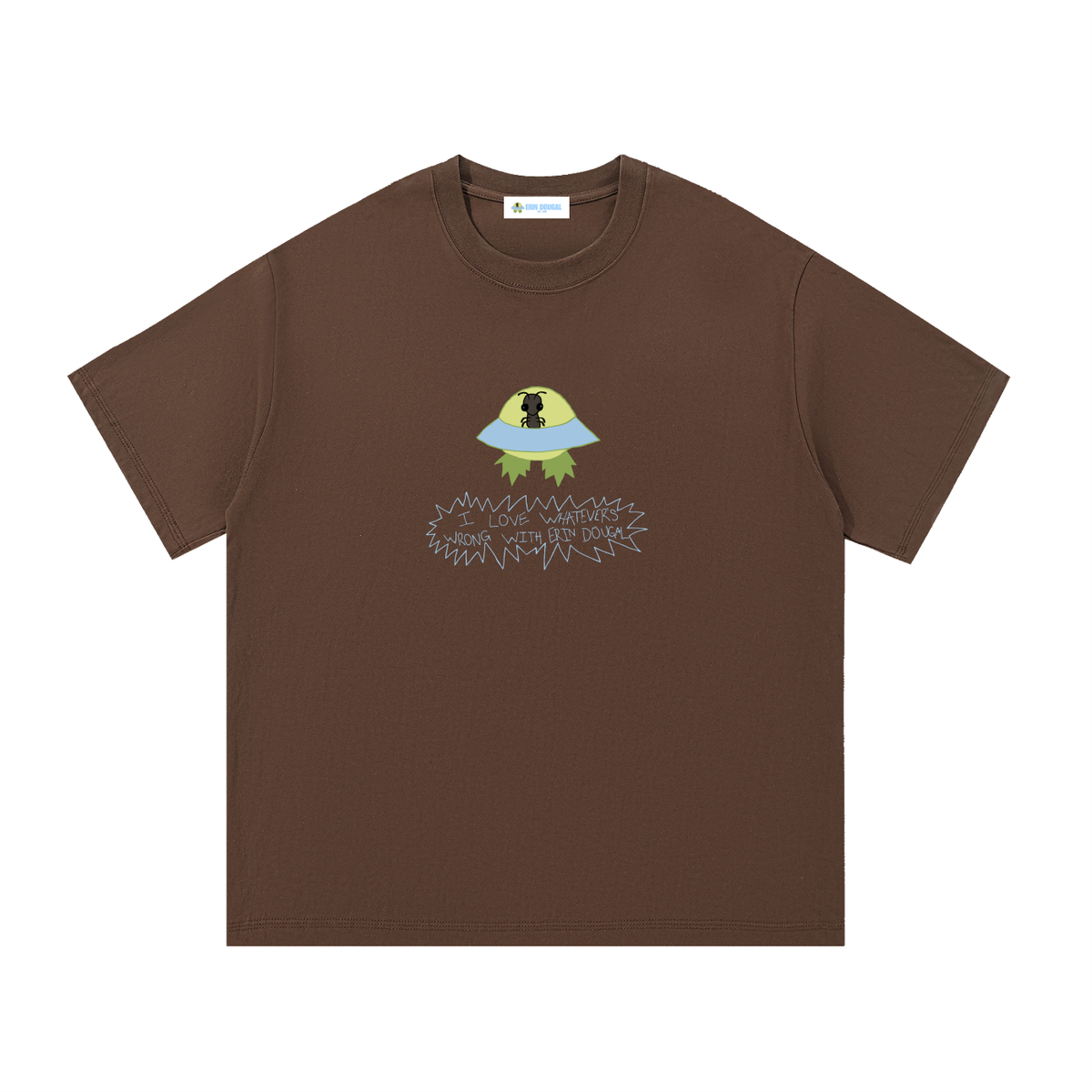 i love what's wrong with erin alien tee